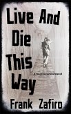 Live and Die This Way (SpoCompton, #4) (eBook, ePUB)