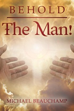 Cover Behold The Man (eBook, ePUB)
