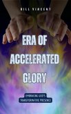 Era of Accelerated Glory (eBook, ePUB)