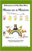 Misos on a Mission (Adventures of the Miso Mice, #3) (eBook, ePUB)