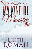 My Kind of Monster (eBook, ePUB) My Kind of Monster (eBook, ePUB)