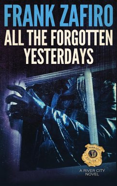 Cover All the Forgotten Yesterdays (River City, #14) (eBook, ePUB)