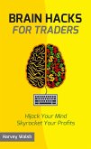 Brain Hacks For Traders (eBook, ePUB)