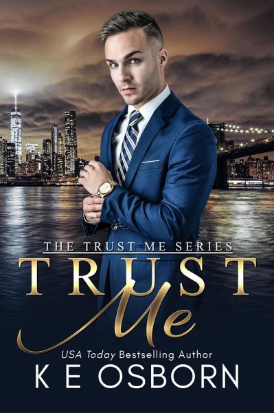 Trust Me (The Trust Me Series, #1) (eBook, ePUB) Trust Me (The Trust Me Series, #1) (eBook, ePUB)