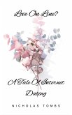 Love On Line? A Tale Of Internet Dating (eBook, ePUB)