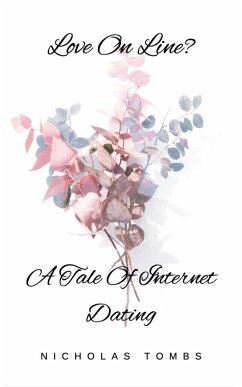 Love On Line? A Tale Of Internet Dating (eBook, ePUB) Cover Love On Line? A Tale Of Internet Dating (eBook, ePUB)