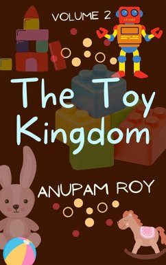 The Toy Kingdom Volume 2 (eBook, ePUB) - Roy, Anupam