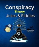 Conspiracy Theory Jokes & Riddles (eBook, ePUB)