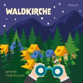 Waldkirche - Geheime Kinderfreizeit (MP3-Download)