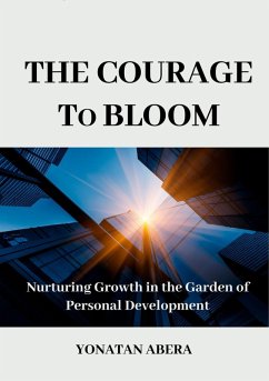 The Courage to Bloom (eBook, ePUB) - Abera, Yonatan