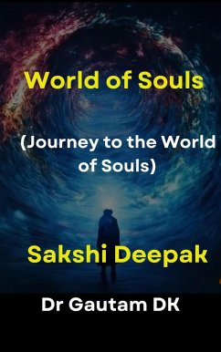 World of Souls (eBook, ePUB) - Gautamdk; Dk, Gautam
