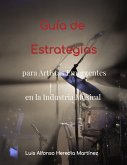 Guía de Estrategias para Artistas Emergentes en la Industria Musical (eBook, ePUB)