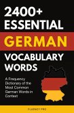 2400+ Essential German Vocabulary Words: A Frequency Dictionary of the Most Common German Words in Context (eBook, ePUB)