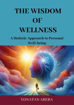 The Wisdom of Wellness (eBook, ePUB) - Abera, Yonatan