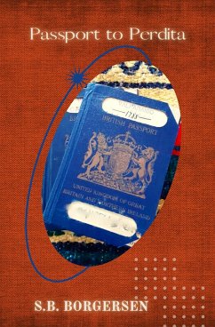 Passport to Perdita (eBook, ePUB) - Borgersen, S. B.