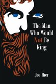 The Man Who Would Not Be King (eBook, ePUB)