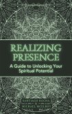 Realizing Presence: A Guide to Unlocking Your Spiritual Potential (eBook, ePUB)