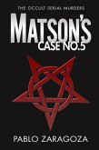 Matson's Case No. 5 (Matson Case Files, #5) (eBook, ePUB)