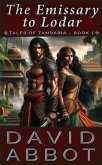 The Emissary to Lodar (The Tales of Tandaria, #1) (eBook, ePUB)