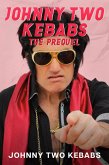 Johnny Two Kebabs - The Prequel (eBook, ePUB)