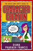 The Quick and Dirty Guide to Character Creation (eBook, ePUB)