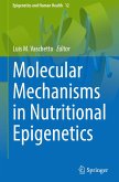 Molecular Mechanisms in Nutritional Epigenetics