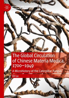 The Global Circulation of Chinese Materia Medica, 1700¿1949 - Lu, Di