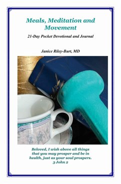 Meals, Meditation and Movement 21-Day Pocket Devotional and Journal (eBook, ePUB) - Riley-Burt, Janice