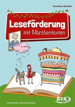 Leseförderung mit Märchentexten - Schmidt, Eva-Maria