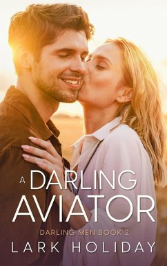 A Darling Aviator (Darling Men, #2) (eBook, ePUB) - Holiday, Lark