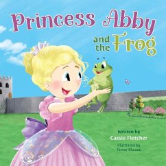 Princess Abby and the Frog - Fletcher, Cassie