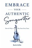 Embrace Your Authentic Songwriter