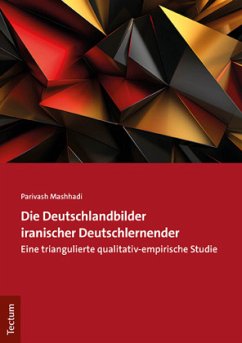 Die Deutschlandbilder iranischer Deutschlernender - Mashhadi, Parivash