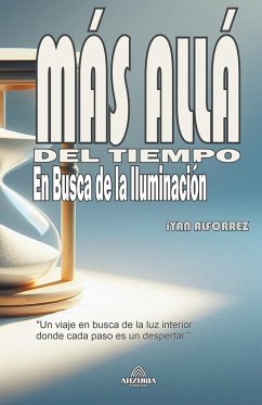 Más Allá Del Tiempo - En Busca de la Iluminación - Alforrez, Ian