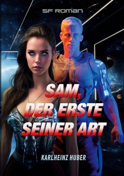 Sam, der Erste seiner Art - Huber, Karlheinz