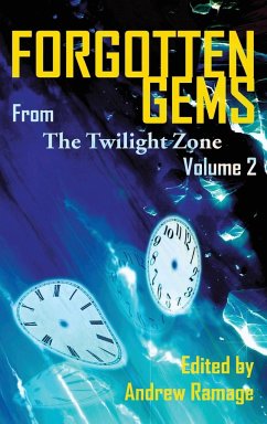 Forgotten Gems from the Twilight Zone Vol. 2 (hardback) - Goldsmith, Martin M.; Nolan, William F.