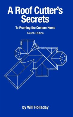 Cover A Roof Cutter's Secrets to Framing the Custom Home
