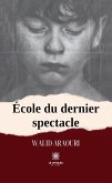 École du dernier spectacle (eBook, ePUB)