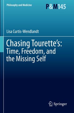 Chasing Tourette¿s: Time, Freedom, and the Missing Self - Curtis-Wendlandt, Lisa