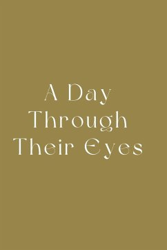 A Day Through Their Eyes - Will, Dyne