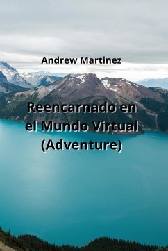 Reencarnado en el Mundo Virtual (Adventure) - Martinez, Andrew