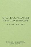 Kina Gda Gindaasomi, Kina Gda Zhibiigemi Kina Gda Gindaasomi, Kina Gda Zhibiigemi