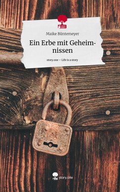 Ein Erbe mit Geheimnissen. Life is a Story - story.one - Büntemeyer, Maike