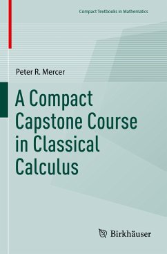 A Compact Capstone Course in Classical Calculus - Mercer, Peter R.