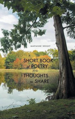 A Short Book of Poetry and Thoughts to Share - Wright, Maryanne