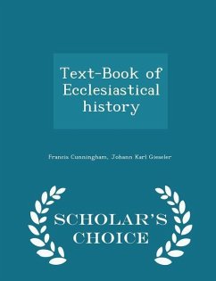 Text-Book of Ecclesiastical History - Scholar's Choice Edition - Cunningham, Francis; Gieseler, Johann Karl