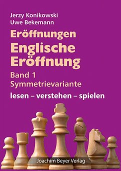 Eröffnungen - Englische Eröffnung Band 1 Symmetrievariante - Konikowski, Jerzy;Bekemann, Uwe