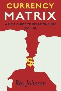 Currency Matrix - A Help Guide to Relationships - Johnson, Roy