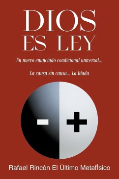 DIOS ES LEY - El Último Metafísico, Rafael Rincón