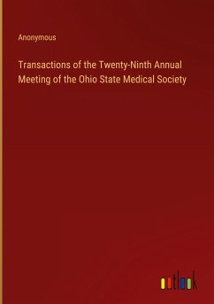 Transactions of the Twenty-Ninth Annual Meeting of the Ohio State Medical Society